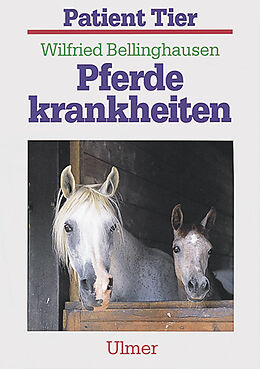 Kartonierter Einband Pferdekrankheiten von Wilfried Bellinghausen