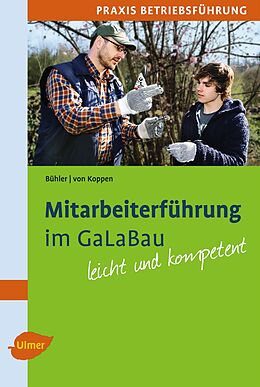 Kartonierter Einband Mitarbeiterführung im GaLaBau von Albrecht Bühler, Georg von Koppen