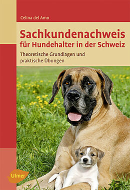 Kartonierter Einband Sachkundenachweis für Hundehalter in der Schweiz von Celina del Amo