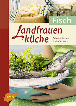 Kartonierter Einband Landfrauenküche Fisch von Gabriele Lehari, Fridhelm Volk