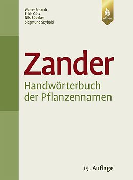 Fester Einband Zander. Handwörterbuch der Pflanzennamen von Walter Erhardt, Erich Götz, Nils Bödeker