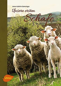 Kartonierter Einband Unsere ersten Schafe von Anne-Kathrin Gomringer