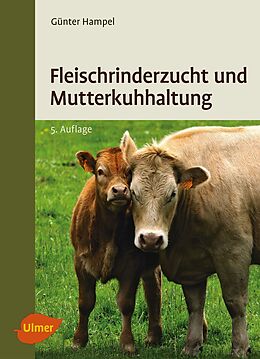 Kartonierter Einband Fleischrinderzucht und Mutterkuhhaltung von Günter Hampel