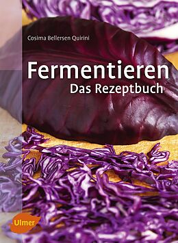 Kartonierter Einband Fermentieren. Das Rezeptbuch von Cosima Bellersen Quirini