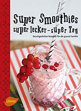 Paperback Super Smoothies, super lecker, super Tag von Susanne Schanz