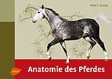 Fester Einband Anatomie des Pferdes von Peter C. Goody
