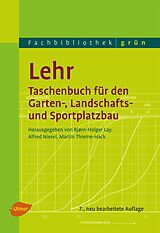 E-Book (pdf) Lehr - Taschenbuch für den Garten-, Landschafts- und Sportplatzbau von Bjørn-Holger Lay, Alfred Niesel, Martin Thieme-Hack