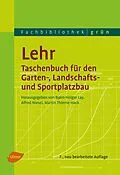 E-Book (pdf) Lehr - Taschenbuch für den Garten-, Landschafts- und Sportplatzbau von Bjørn-Holger Lay, Alfred Niesel, Martin Thieme-Hack