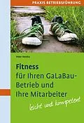 E-Book (pdf) Fitness für Ihren GaLaBau-Betrieb und Ihre Mitarbeiter von Peter Vondra