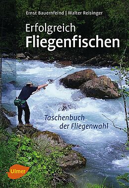 E-Book (epub) Erfolgreich Fliegenfischen von Walter Reisinger, Ernst Bauernfeind