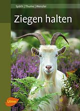 E-Book (epub) Ziegen halten von Hans Späth, Otto Thume, Johann-Georg Wenzler