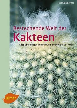 E-Book (pdf) Bestechende Welt der Kakteen von Markus Berger