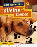E-Book (pdf) Jeder Hund kann alleine bleiben von Katrin Voigt