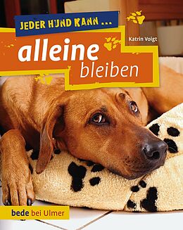 E-Book (pdf) Jeder Hund kann alleine bleiben von Katrin Voigt
