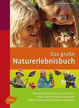 E-Book (pdf) Das große Naturerlebnisbuch von Frank Hecker, Katrin Hecker