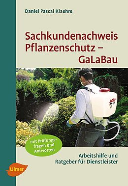 E-Book (pdf) Sachkundenachweis Pflanzenschutz GaLaBau von Daniel Pascal Klaehre
