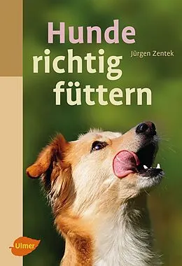 E-Book (pdf) Hunde richtig füttern von Jürgen Zentek, Helmut Meyer