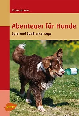 E-Book (pdf) Abenteuer für Hunde von Celina del Amo