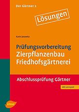E-Book (pdf) Der Gärtner 2. Abschlussprüfung Gärtner. Lösungen von Karin Janowitz