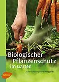 E-Book (pdf) Biologischer Pflanzenschutz im Garten von Otto Schmid, Silvia Henggeler