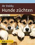 E-Book (pdf) Hunde züchten von Claudia Händel