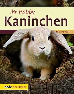 E-Book (pdf) Ihr Hobby Kaninchen von Christine Wilde