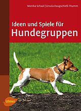 E-Book (pdf) Ideen und Spiele für Hundegruppen von Monika Schaal, Ursula Daugschieß-Thumm