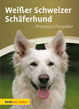 Fester Einband Weißer Schweizer Schäferhund von Annette Schmitt
