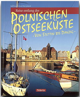 Fester Einband Reise entlang der polnischen Ostseeküste - Von Stettin bis Danzig von Ernst-Otto Luthardt