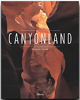 Fester Einband Canyonland - Nationalparks der USA - Utah  Arizona  Nevada  Colorado  New Mexiko von Stefan Nink
