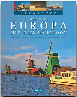 Fester Einband Abenteuer - Reise durch EUROPA mit dem Hausboot von Hubert Matt-Willmatt