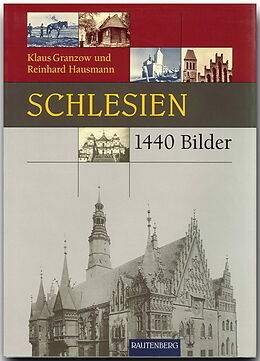 Fester Einband Schlesien in 1440 Bildern von Klaus Granzow, Reinhard Hausmann