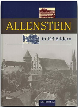 Fester Einband Allenstein in 144 Bildern von Johannes Strohmeyer