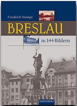 Fester Einband Breslau in 144 Bildern von Friedrich Stumpe