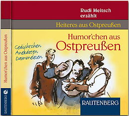 Audio CD (CD/SACD) Humor'chen aus Ostpreußen. CD von Rudi Meitsch