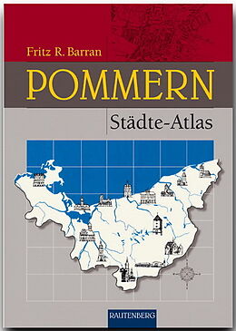 Fester Einband Pommern Städte-Atlas von Fritz R Barran