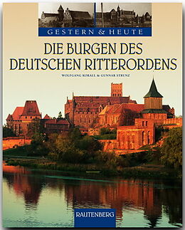 Fester Einband Die Burgen des Deutschen Ritterordens von Gunnar Strunz