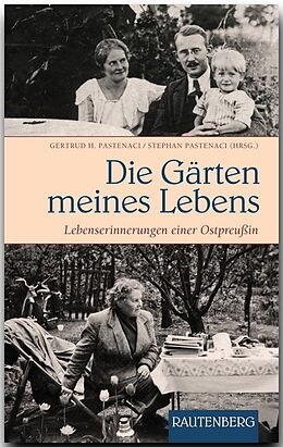 Fester Einband Die Gärten meines Lebens von Gertrud H. Pastenaci