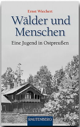 Fester Einband Wälder und Menschen von Ernst Wiechert
