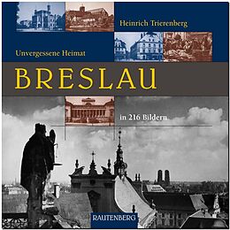 Fester Einband BRESLAU - Unvergessene Heimat von Heinrich Trierenberg