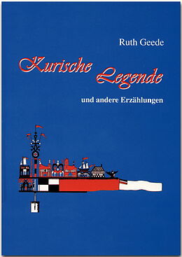 Paperback Kurische Legende und andere Erzählungen von Ruth Geede