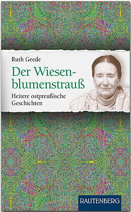 Fester Einband Der Wiesenblumenstrauß von Ruth Geede