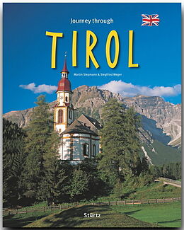 Fester Einband Journey through Tirol - Reise durch Tirol von Siegfried Weger