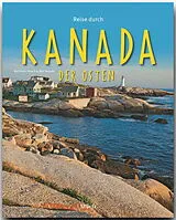 Fester Einband Reise durch Kanada - Der Osten von Karl Teuschl