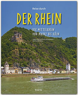 Fester Einband Reise durch... Der Rhein - Der Mittelrhein von Mainz bis Köln von Manfred Böckling
