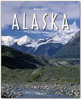 Fester Einband Reise durch Alaska von Thomas Jeier