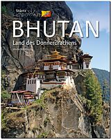 Fester Einband Horizont Bhutan - Land des Donnerdrachens von Walter M. Weiss