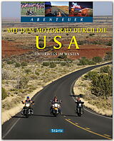 Fester Einband Mit dem Motorrad durch die USA - Unterwegs im Westen von Thomas Jeier