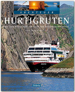 Fester Einband Abenteuer Hurtigruten - Mit dem Postschiff ins Licht der Mitternachtssonne von Manfred Küchler