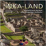 Fester Einband Inka-Land - Eine Reise durch das Reich einer einzigartigen Hochkultur von Dr. Andreas Drouve